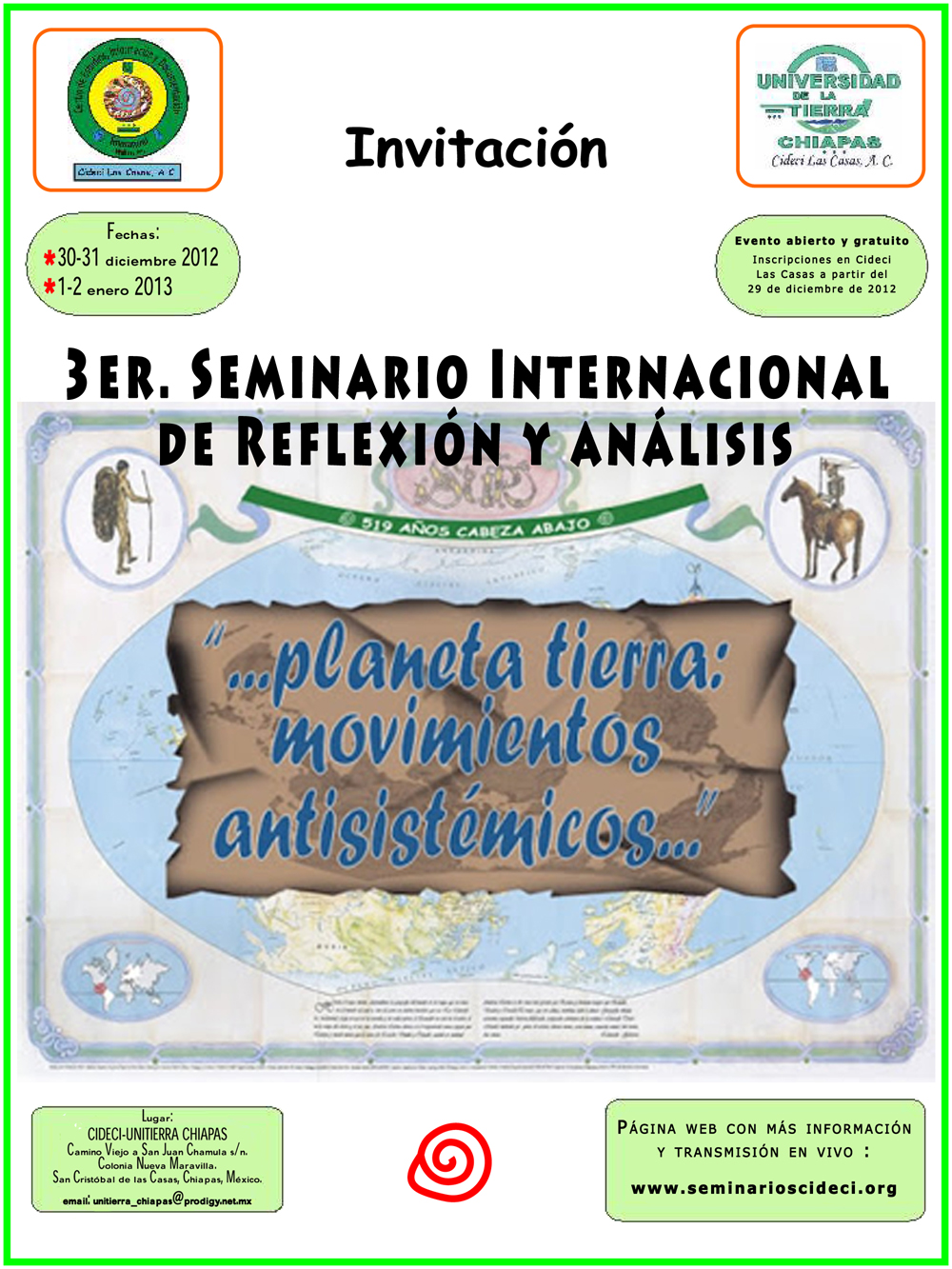 30-31 December 2012 and 1-2 January 2013 University of the Earth (Unitierra), Cideci Las Casas, Chiapas, AC A free and open event Register at Cideci Las Casas from 29 December […]